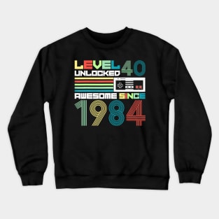 Level 40  Since 1984 Video  40th Birthday Crewneck Sweatshirt